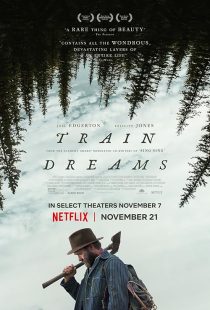 دانلود و تماشای فیلم سینمایی قطار رویاها Train Dreams 2025 زیرنویس چسبیده فارسی